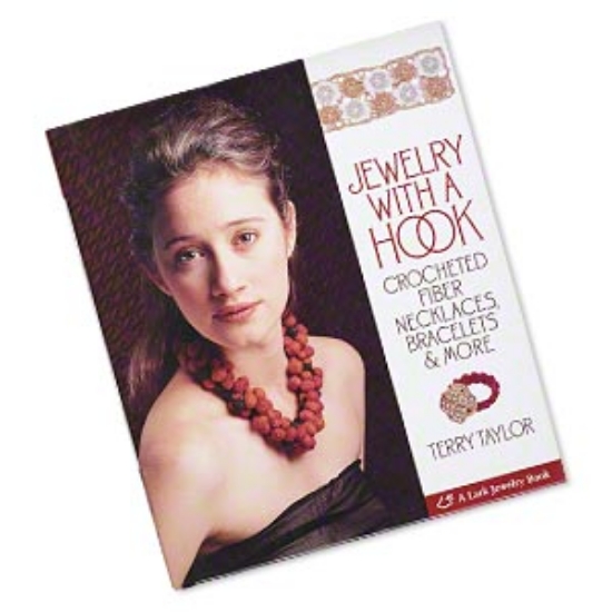 Picture of Jewelry with a Hook: Crocheted Fiber Necklaces, Bracelets & More by Terry Taylor.