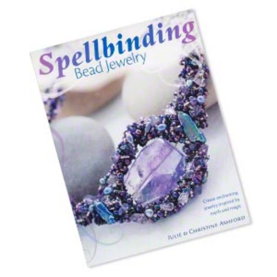 Picture of Book, "Spellbinding Bead Jewelry" by Julie and Christine Ashford. 