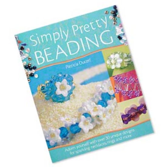 Picture of Book, "Simply Pretty Beading" by Patricia Ducerf. 