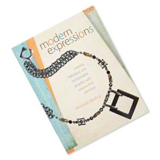 Picture of Book, "Modern Expressions: Creating Fabulous and Fashionable Jewelry with Easy-to-Find Elements" by Fernando Dasilva. 