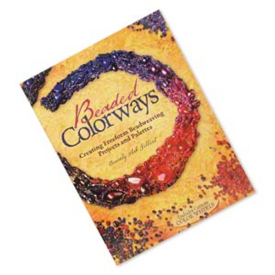 Picture of Book, "Beaded Colorways: Creating Freeform Beadweaving Projects and Palettes" by Beverly Ash Gilbert. 