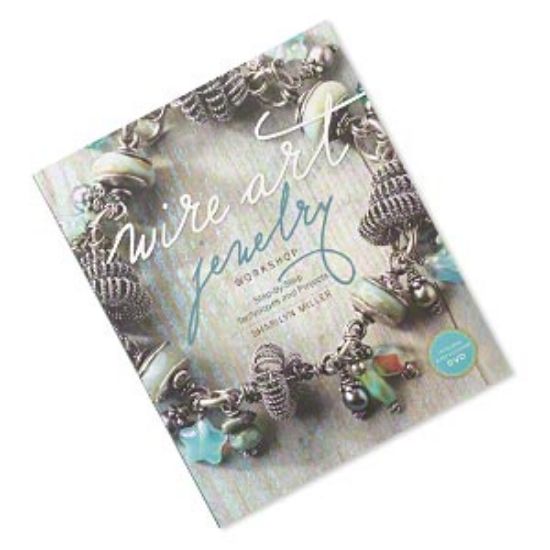 Picture of "Wire Art Jewelry Workshop: Step-By-Step Techniques and Projects" by Sharilyn Miller. 