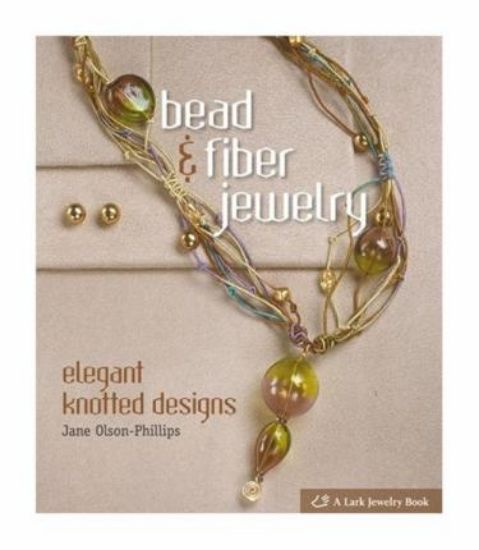 Picture of Bead and Fiber Jewelry : Elegant Knotted Designs by Jane Olson-Phillips 