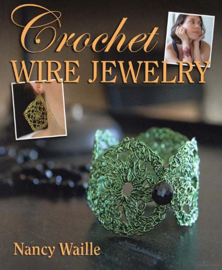 Picture of "Crochet Wire Jewelry" by Nancy Waille