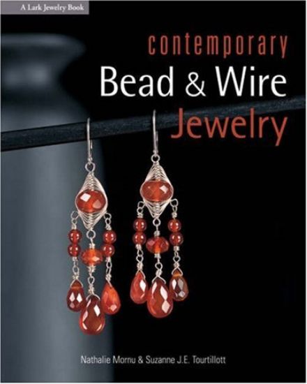 Picture of 'Contemporary Bead & Wire Jewelry" by Suzanne J. E. Tourtillott and Nathalie Mornu 